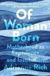 Of Woman Born - Rich Adrienne