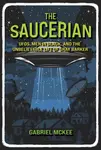 The Saucerian - Gabriel Mckee