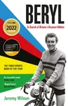 Beryl - WINNER OF THE SUNDAY TIMES SPORTS BOOK OF THE YEAR 2023 - Jeremy  Wilson
