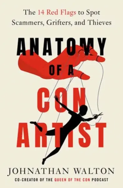 Anatomy of a Con Artist - Johnathan Walton