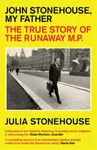 John Stonehouse, My Father - Julia Stonehouse