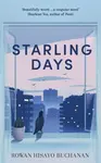 Starling Days - Rowan Hisayo Buchanan