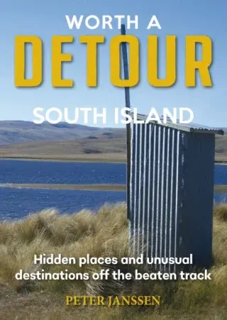 Worth A Detour South Island - Peter Janssen