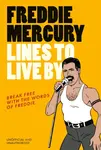 Freddie Mercury Lines to Live By - Pop Press
