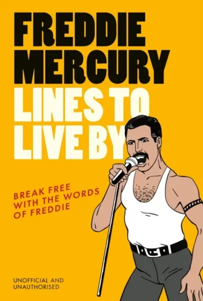 Freddie Mercury Lines to Live By - Pop Press