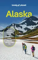 Lonely Planet Alaska - Regis St Louis, Lonely Planet, Kevin Raub, Amy Bushatz, Erin Kirkland