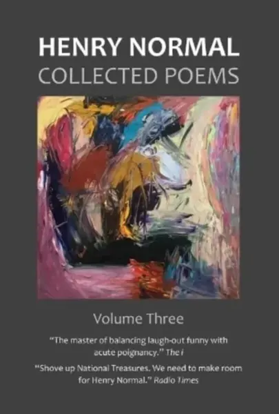 Collected Poems, Volume Three - Henry Normal