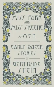 Miss Furr and Miss Skeene and Men - Gertrude Stein