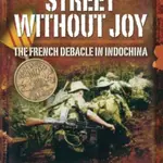 Street without Joy - Bernard B. Fall