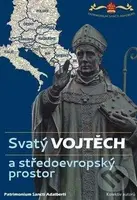 Svatý Vojtěch a středoevropský prostor / Saint Adalbert and Central Europe - kniha z kategorie Politologie a politika