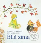 Bílá zima - Milena Lukešová, Jan Kudláček (ilustrátor) - kniha z kategorie Beletrie pro děti