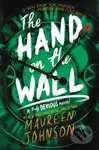 The Hand on the Wall - Maureen Johnson - kniha z kategorie Beletrie pro děti