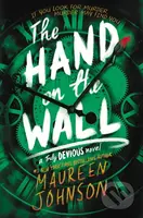 The Hand on the Wall - Maureen Johnson - kniha z kategorie Beletrie pro děti