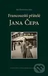 Francouzští přátelé Jana Čepa - Jan Zatloukal (editor) - kniha z kategorie Literární věda