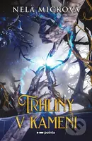 Trhliny v kameni - Nela Mičková - kniha z kategorie Fantasy