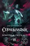 Bohyne a prízraky (Súborné vydanie kultovej fantasy série III.) - kniha z kategorie Fantasy