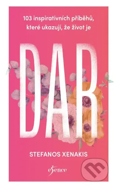 103 inspirativních příběhů, které ukazují, že život je DAR - kniha z kategorie Motivace a seberozvoj