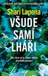 Všude samí lháři - Shari Lapena,Všude samí lháři - Shari Lapena