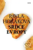 Srdce Evropy - Pavla Horáková - kniha z kategorie Společenská beletrie