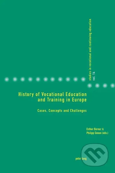 History of Vocational Education and Training in Europe - kniha z kategorie Humanitní a společenské vědy