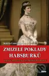 Zmizelé poklady Habsburků (Tajný majetek) - Katrin Unterreiner - kniha z kategorie Historie