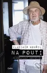 Na pouti (Biografický cestopis) - Vladimír Kouřil - kniha z kategorie Životopisy