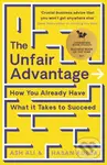 The Unfair Advantage (How You Already Have What It Takes to Succeed) - kniha z kategorie Podnikání