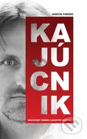 Kajúcnik (Skutočný príbeh Ľudovíta Makóa) - Martin Turček - kniha z kategorie Politologie a politika