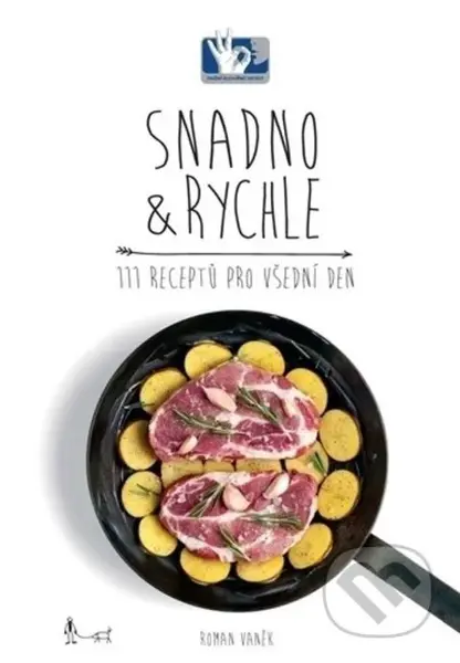 Snadno a rychle (111 receptů pro všední den) - Roman Vaněk, Jana Vaňková - kniha z kategorie Kuchařky
