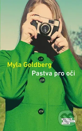 Pastva pro oči - Myla Goldberg - kniha z kategorie Společenská beletrie