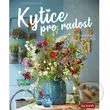Kytice pro radost - Dany Eschenbüscher - kniha z kategorie Ruční práce