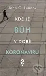 Kde je bůh v době koronaviru? - John C. Lennox - kniha z kategorie Filozofie