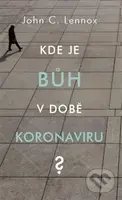 Kde je bůh v době koronaviru? - John C. Lennox - kniha z kategorie Filozofie