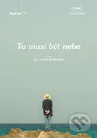 To musí být nebe - Elia Suleiman - film z kategorie Filmové bláznivé komedie