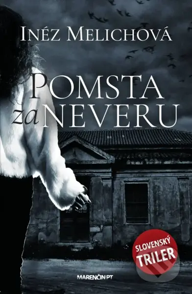 Pomsta za neveru (Slovenský triler) - Inéz Melichová - kniha z kategorie Detektivky, thrillery a horory