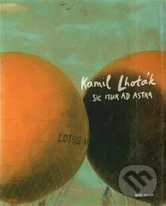 Sic Itur Ad Astra - Kamil Lhoták