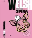 Špína - Irvine Welsh - kniha z kategorie Společenská beletrie