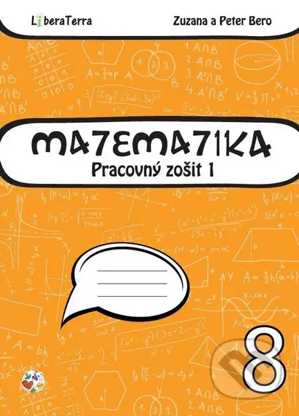 Matematika 8 - pracovný zošit 1 - Peter Bero, Zuzana Berová - kniha z kategorie Matematika