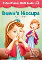 Oxford Phonics World 5: Reader Dawn´s Hiccups - Lynne Robertson - kniha z kategorie 1. stupeň