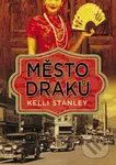 Město draků - Kelli Stanley - kniha z kategorie Detektivky, thrillery a horory