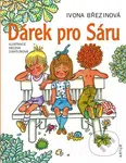 Dárek pro Sáru - Ivona Březinová - kniha z kategorie Pro děti