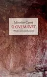 Slovem svět (Příběhy mizejících jazyků) - Miroslav Černý - kniha z kategorie Jazyková antropologie