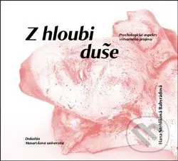 Z hloubi duše (Psychologické aspekty výtvarného projevu) - kniha z kategorie Psychologie