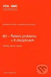 8D - Řešení problému v 8 disciplínách (Management kvality v automobilovém průmyslu VDA/QMC),8D - Řešení problému v 8 disciplínách (Management kvality 