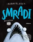 Smradi: Epizóda 15 (Otvor ústa a povedz áááááá!) - Aaron Blabey - kniha z kategorie Komiksy