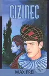 Cizinec - Max Frei - kniha z kategorie Fantasy