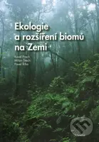 Ekologie a rozšíření biomů na Zemi - Karel Prach a kol. - kniha z kategorie Ekologie