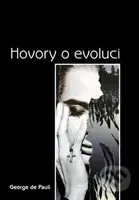 Hovory o evoluci - George de Pauli - kniha z kategorie Náboženská literatura
