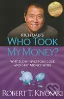 Who took my Money? (Why Slow Investors Lose and Fast Money Wins!) - kniha z kategorie Odborné a naučné