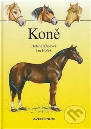 Koně - Helena Kholová, Jan Hošek (Ilustrátor) - kniha z kategorie Pro děti